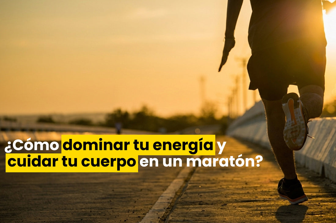 Cómo dominar tu energía y cuidar tu cuerpo en un maratón